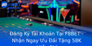 Đăng Ký Tài Khoản Tại F8BET - Nhận Ngay Ưu Đãi Tặng 58K Miễn Phí 10 Ang Ky Tai Khoan Tai F8Bet Nhan Ngay Uu Ai Tang 58K Mien Phi