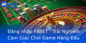 Đăng nhập F8BET - Trải Nghiệm Cảm Giác Chơi Game Hàng Đầu Tại Nhà Cái Uy Tín 2 Ang Nhap F8Bet Trai Nghiem Cam Giac Choi Game Hang Au Tai Nha Cai Uy Tin