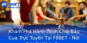 Khám Phá Hành Trình Chơi Bầu Cua Trực Tuyến Tại F8BET - Nơi Giải Trí Đỉnh Cao 5 Kham Pha Hanh Trinh Choi Bau Cua Truc Tuyen Tai F8Bet Noi Giai Tri Inh Cao