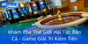 Khám Phá Thế Giới Hải Tặc Bắn Cá - Game Giải Trí Kiếm Tiền Đỉnh Cao Tại F8BET 1 Kham Pha The Gioi Hai Tac Ban Ca Game Giai Tri Kiem Tien Inh Cao Tai F8Bet