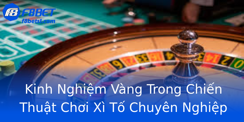 Kinh Nghiệm Vàng Trong Chiến Thuật Chơi Xì Tố Chuyên Nghiệp Kinh Nghiệm Vàng Trong Chiến Thuật Chơi Xì Tố Chuyên Nghiệp